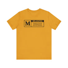 Load image into Gallery viewer, Unisex Jersey Tee - "Melanated" Graphic Short Sleeve Shirt
