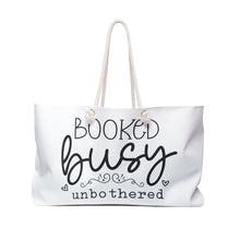 Load image into Gallery viewer, Weekender Bag - Unbothered