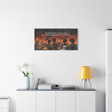 Load image into Gallery viewer, Inspirational Stretched Canvas Art - "Sometimes You Can Only Watch"