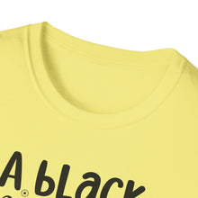 Load image into Gallery viewer, a Black Woman MADE ME.