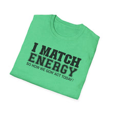 Load image into Gallery viewer, Match Energy