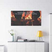 Load image into Gallery viewer, Inspirational Canvas Art – "Sometimes You Can Only Watch"