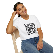 Load image into Gallery viewer, Easily Distracted by Dogs