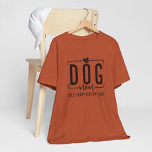 Load image into Gallery viewer, Dog Mom Short Sleeve Tee - All Day Every Day