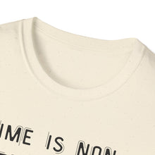 Load image into Gallery viewer, Time is non-refundable