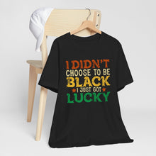 Load image into Gallery viewer, Lucky Choice Unisex Tee - Celebrate Diversity and Heritage