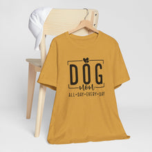 Load image into Gallery viewer, Dog Mom Short Sleeve Tee - All Day Every Day