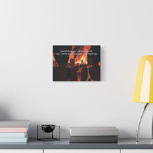 Load image into Gallery viewer, Inspirational Canvas Art – "Sometimes You Can Only Watch"