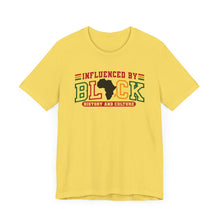 Load image into Gallery viewer, Influenced by Black History and Culture Unisex Tee