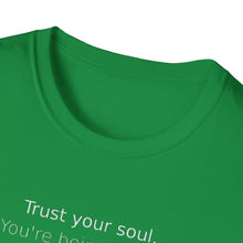 Load image into Gallery viewer, Trust your soul