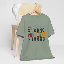 Load image into Gallery viewer, My History Is Strong Unisex Jersey Tee