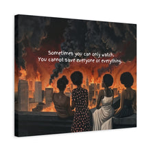 Load image into Gallery viewer, Inspirational Stretched Canvas Art - "Sometimes You Can Only Watch"