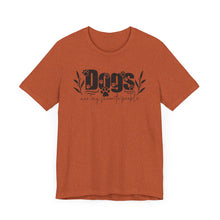 Load image into Gallery viewer, Dogs Are My Favorite People Unisex Tee - Perfect Gift for Dog Lovers