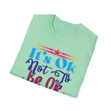 Load image into Gallery viewer, Not Okay