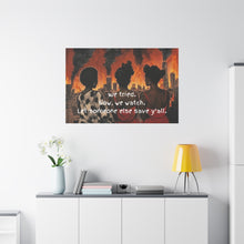 Load image into Gallery viewer, "We Tried, Now We Watch" Inspirational Canvas Art