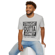Load image into Gallery viewer, Straight Outta Money