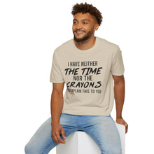 Load image into Gallery viewer, Time nor Crayons