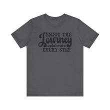 Load image into Gallery viewer, Motivational Journey Tee - Celebrate Every Step Unisex Jersey Shirt