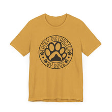Load image into Gallery viewer, Easily Distracted By Dogs Unisex Tee - Perfect Gift for Dog Lovers