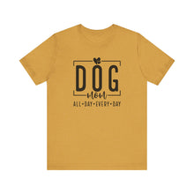 Load image into Gallery viewer, Dog Mom Short Sleeve Tee - All Day Every Day