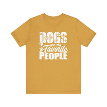 Load image into Gallery viewer, Dogs Are My Favorite People Unisex Jersey Tee