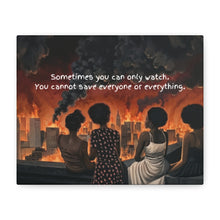 Load image into Gallery viewer, Inspirational Stretched Canvas Art - "Sometimes You Can Only Watch"