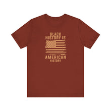 Load image into Gallery viewer, Black History is American History Tee