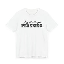 Load image into Gallery viewer, Strategic Planning Unisex Jersey Tee - Motivational Graphic T-Shirt for Creative Minds