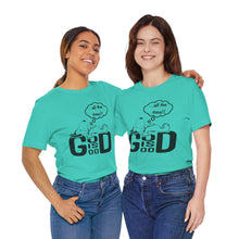 Load image into Gallery viewer, God is Good