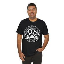 Load image into Gallery viewer, Easily Distracted by Dogs Unisex T-Shirt - Cute Pet Lover Tee