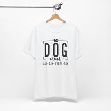 Load image into Gallery viewer, Dog Mom Short Sleeve Tee - All Day Every Day