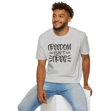 Load image into Gallery viewer, Freedom isn't Free