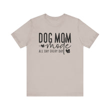 Load image into Gallery viewer, Dog Mom Mode Unisex Tee - Perfect Gift for Dog Lovers