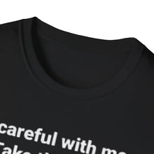 Load image into Gallery viewer, Be Careful