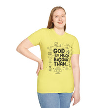 Load image into Gallery viewer, God is Bigger
