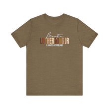 Load image into Gallery viewer, Martin Luther King Jr. 'I Have a Dream' Unisex Tee - Inspirational Short Sleeve Shirt