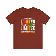 Load image into Gallery viewer, Inspirational Unisex Short Sleeve Tee - "Never Be Limited" Design