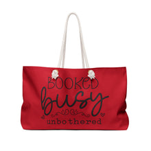 Load image into Gallery viewer, Weekender Bag - Unbothered