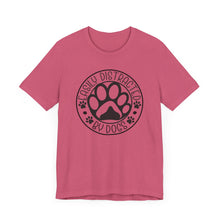 Load image into Gallery viewer, Easily Distracted By Dogs Unisex Tee - Perfect Gift for Dog Lovers