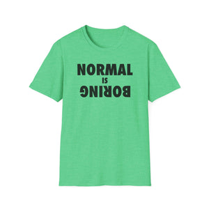 Normal is Boring