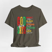 Load image into Gallery viewer, Inspirational Unisex Jersey Short Sleeve Tee - "God Says" Empowering Message
