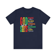 Load image into Gallery viewer, Inspirational Unisex Jersey Short Sleeve Tee - "God Says" Empowering Message
