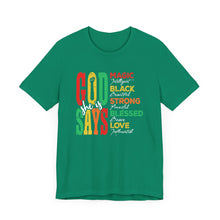 Load image into Gallery viewer, Inspirational Unisex Jersey Short Sleeve Tee - "God Says" Empowering Message
