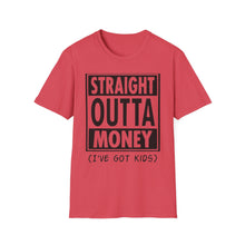 Load image into Gallery viewer, Straight Outta Money
