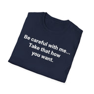Be Careful