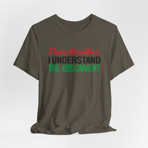 Dear Ancestors Short Sleeve Tee - Understand the Assignment