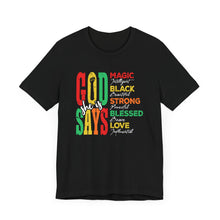 Load image into Gallery viewer, Inspirational Unisex Jersey Short Sleeve Tee - "God Says" Empowering Message
