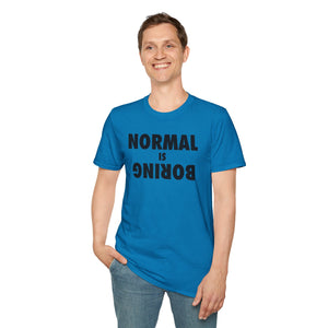Normal is Boring