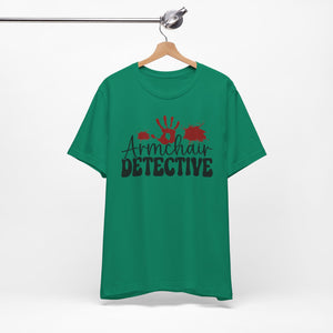 Armchair Detective Tee - Unisex Jersey Short Sleeve Shirt for Mystery Lovers