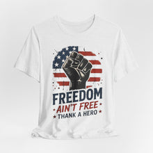 Load image into Gallery viewer, Freedom Ain't Free Tee
